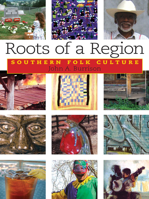Title details for Roots of a Region by John A. Burrison - Available